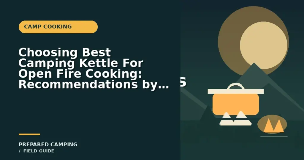 Our Open Fire Kettle Cooking Pick for 2026
