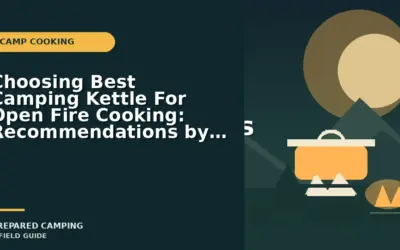 Best Camping Kettle for Open Fire Cooking in 2026: 3 Practical Pick