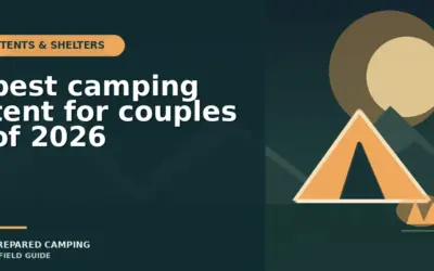 Our Picks for Couples Camping Tents in 2026