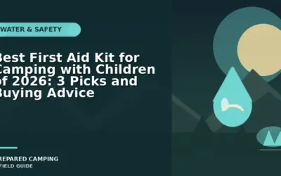 Recommended First Aid Kits for Camping with Children in 2026