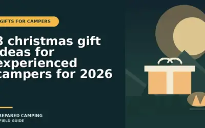 8 christmas gift ideas for experienced campers for 2026