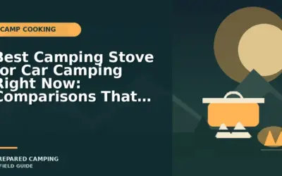 Stoves We Recommend for Car Camping in 2026