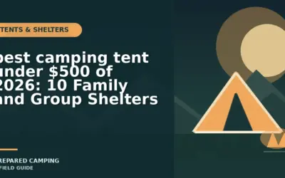 Camping Tents Under $500 We Recommend for Family Trips in 2026